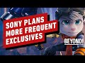 Sony's PS5 Plans: More Frequent Exclusives? - Beyond Episode 664