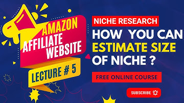 How You can Estimate Size Of Niche | Amazon Affiliate Website | Plearning | Lecture # 5 | #amazon