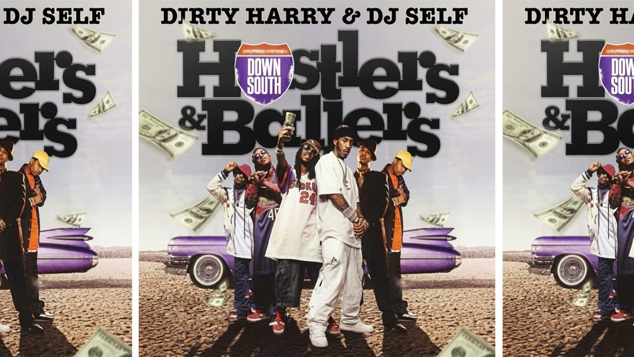 DJ Dirty Harry & DJ Self - Down South Hustlers & Ballers (Full