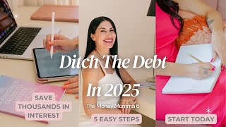 How to Ditch Your Debt in 2025, in 5 Simple Steps