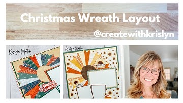 Christmas Wreath Layout with Krislyn Mattei