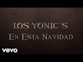 Los Yonic's - En Esta Navidad (Lyric Video)