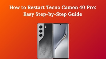 How to Restart Tecno Camon 40 Pro Easy Step-by-Step Guide