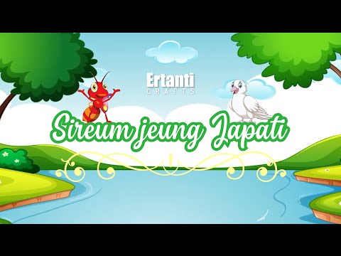 Dongeng Bahasa Sunda || Sireum jeung Japati