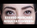 LO STESSO MASCARA RISULTATI DIVERSI - mascara effetto ciglia finte