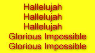 Glorious Impossible Official lyrics  Gaither vocal band x264