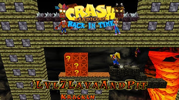 Crash Bandicoot - Back In Time Fan Game: Custom Level: Lava And Pit By Kracken