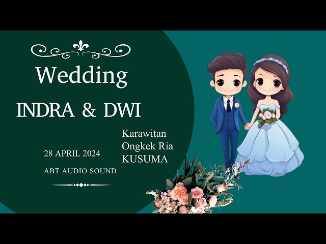 🔴📡 Live  Karawitan Ongkek Ria KUSUMA // Wedding INDRA u0026 DWI   // ABT SOUND // MitraHD - FHD class=