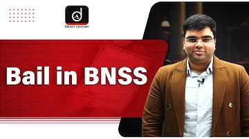 Bail in BNSS (new CrPC) | Drishti Judiciary