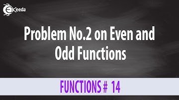 Problem No.2 on Even and Odd Functions - Functions - Diploma Maths - II