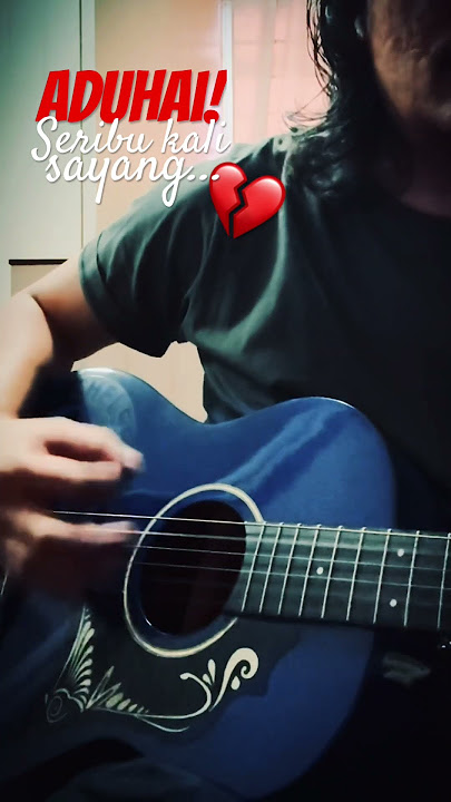 Aduhai Seribu kali Sayang - Iklim #iklim #saleem  #aduhaiseribukalisayang #akustikcover #epiphone