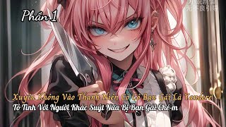 Thanh Niên Xuyên Không Có Bạn Gái Là Yandere Đem Dao Đến Nhà Cưỡng Hôn P1