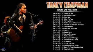 Tracy Chapman Greatest Hits Full Album - Best Songs of Tracy Chapman