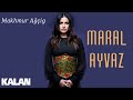 Maral ayvaz  makhmur aig    maral gibi  2019 kalan mzik 