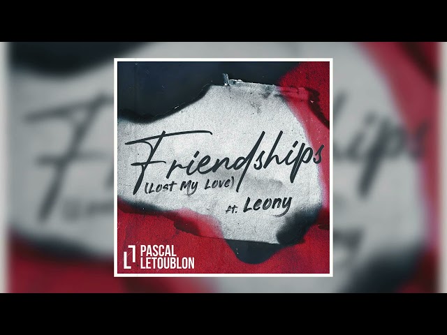 Pascal Letoublon ft. Leony - Friendships (Lost My Love) (2020 / 1 HOUR LOOP) class=