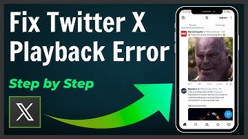 How to Solve X or Twitter Playback Error Problem