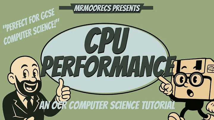 What affects CPU performance? OCR GCSE (J277) 9-1 Computer Science