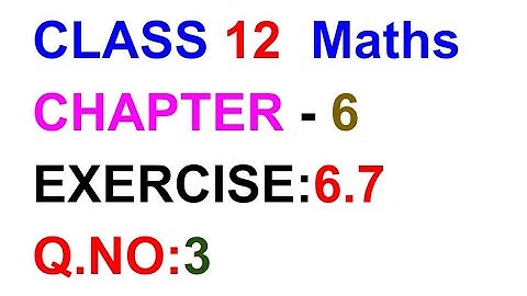 Exercise:6.7||Q.NO:3|| TN CLASS 12 MATHS