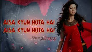 Shreya Ghoshal - Aisa Kyun Hota Hai (Lyrics)