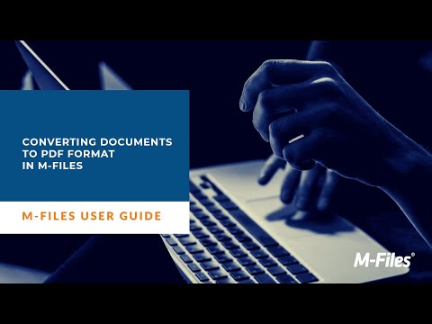 Converting documents to PDF format in M-Files | Intelligent Information Management