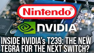 Inside Nvidias New T239 Processor: The Next-Gen Tegra For Switch 2