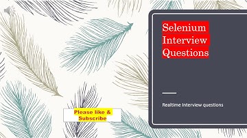 how to crack selenium interview for 1-3 yr Experience- Real time Questions