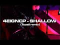 4eigncp - Shallow (Toosii remix) [Official Video]