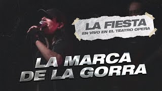 Miniatura del video "Mala Fama - La Marca de la Gorra (En Vivo en Teatro Opera)"