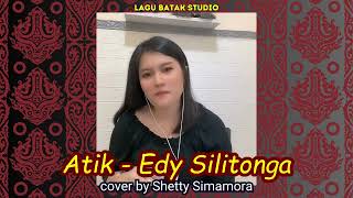 Download Lagu Lagu Batak Atik Edy Silitonga cover by Shety Simamora MP3 Download Lagu Lagu Batak Atik Edy Silitonga cover by Shety Simamora MP3