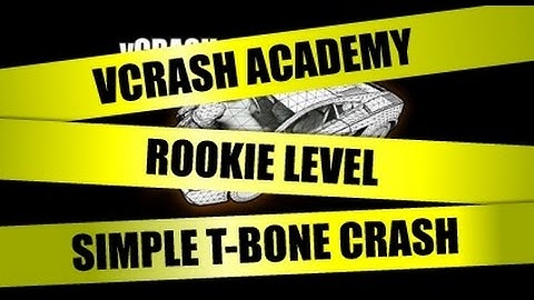 vCRASH Academy | Rookie Level Course | Creating a Simple T-bone