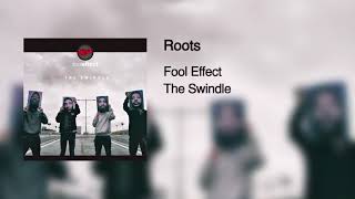 Fool Effect -  Roots