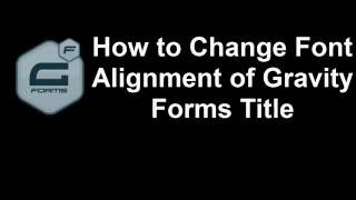 How to Change Title Alignment of Gravity Forms