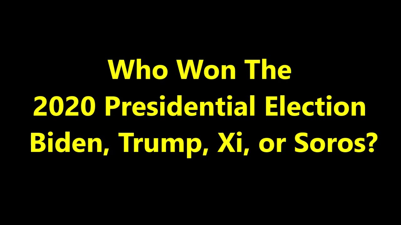 Who Won The 2020 Presidential Election Biden, Trump, Xi, or Soros? Taiwan, Civil War, Shtf, Economy