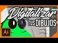 Digitalizar dibujos (SIN TABLETA) | Tutorial | Adobe Illustrator