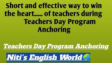 Teachers Day program Anchoring in English; Best Anchoring script for teachers day