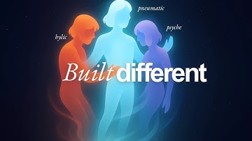 Not All Souls Are Equal: Hylic, Psychic, Pneumatic