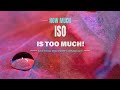 How much iso is too much in photography