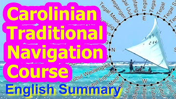 Carolinian Traditional Navigation Course (English Summary Video)