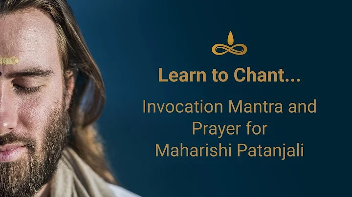 Impara a Cantare: Mantra d'Invocazione e Preghiera per Maharishi Patanjali - Mantra Completo con Significato