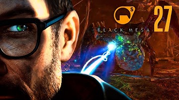 NOWHERE TO RUN, TIME TO DIE! - Black Mesa | Blind Playthrough - Part 27