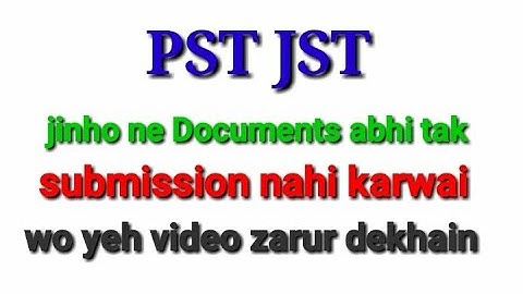 PST/JEST documents submission guidance