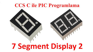 CCS C ile PIC Programlama 7 Segment Display Uygulaması 2 (0 - 9 ve 0 - 99 ) Sayıcı