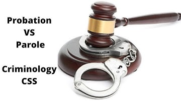Probation And Parole | Probation Officer | Probation And Parole In Criminology | Sociology | CSS