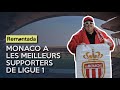 Monaco a les meilleurs supporters de ligue 1  remontada episode 5