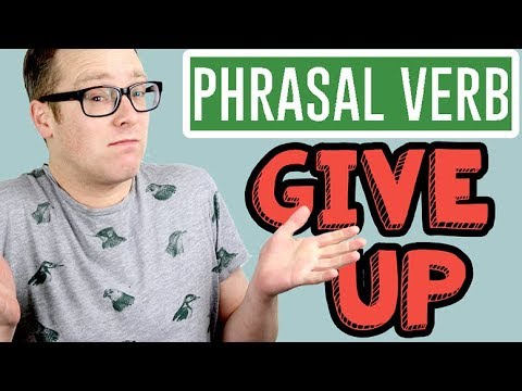 To Give Up - Learn English Phrasal Verbs