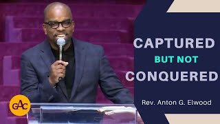 Captured But Not Conquered | Rev. Anton G. Elwood | Allen Virtual Experience