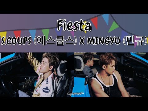 S COUPS 에스쿱스 X MINGYU 민규 SEVENTEEN Fiesta Lyrics 가사