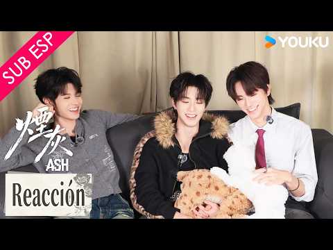 【SUB ESP】Vamos a verlos reaccionando al EP07 ¡No creen como se ven en pantalla! | Cenizas | YOUKU