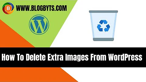 How To Delete Unwanted Images From WordPress