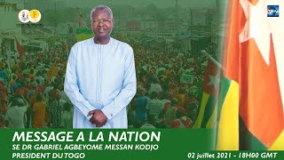 MESSAGE A LA NATION PRESIDENT DU TOGO, SE DR GABRIEL AGBEYOME KODJO, 02 JUILLET 2021